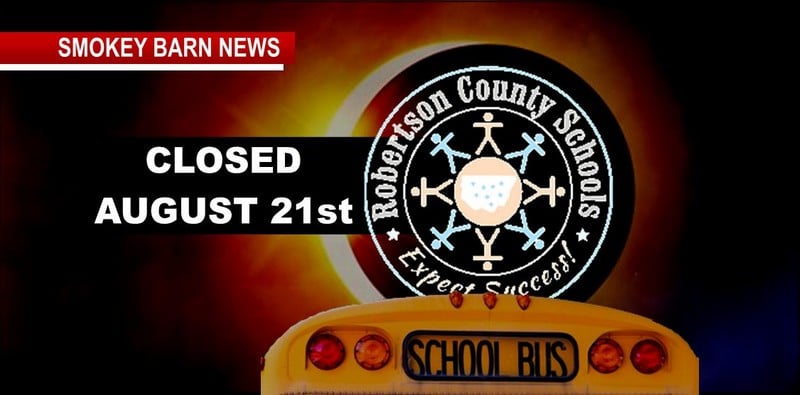 Robertson County Schools To Close August 21st Due To Eclipse
