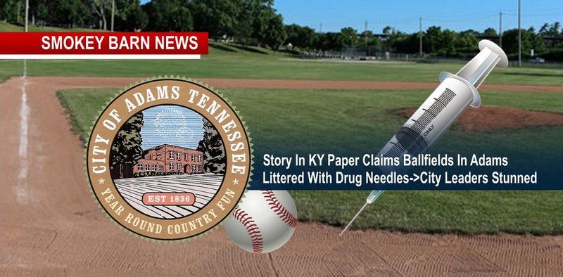 Story In KY Paper Claims Ballfields In Adams Littered With Drug Needles->City Leaders Stunned