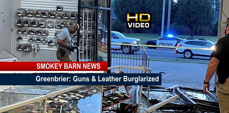 Crash And Dash Thieves Hit Greenbrier Guns & Leather Store