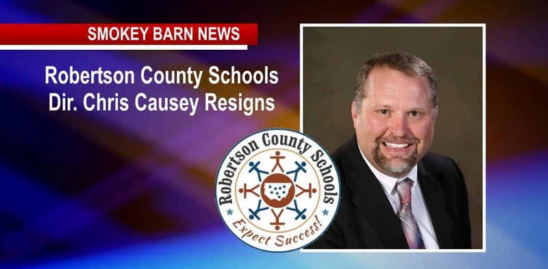 Robertson County Schools Dir. Chris Causey Resigns