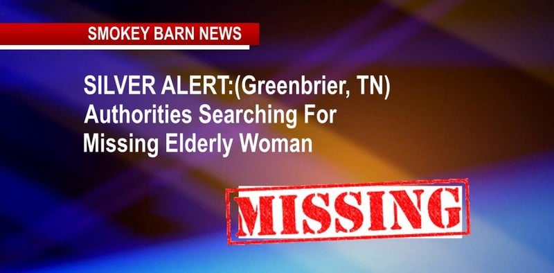 Silver Alert-> Missing Elderly Woman (Greenbrier)