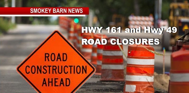 ROAD CLOSURES: HWY 49 and Hwy 161 Road (TDOT PROJECTS)