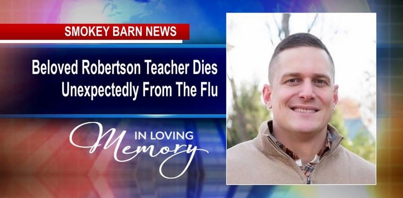 Beloved Robertson Teacher, Cody Capps, Dies Unexpectedly from the Flu, He was 37