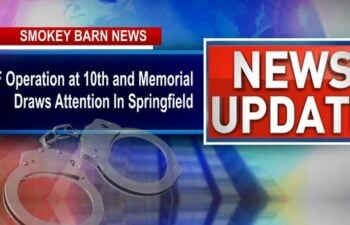 ATF Operation at 10th and Memorial Draws Attention In Springfield