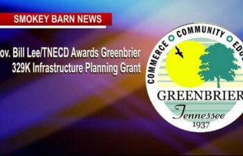 Greenbrier Awarded 329K Infrastructure Planning Grant From Gov. Bill Lee/TNECD
