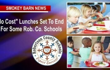 “No Cost” Lunches Set To End For Some Rob. Co. Schools 