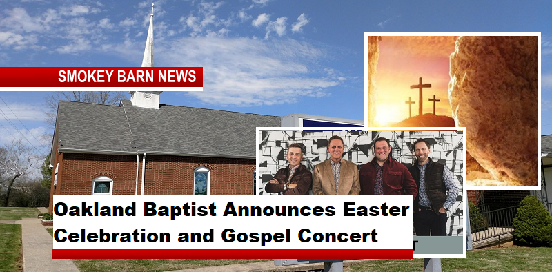 Oakland Baptist Announces Easter Celebration and Gospel Concert