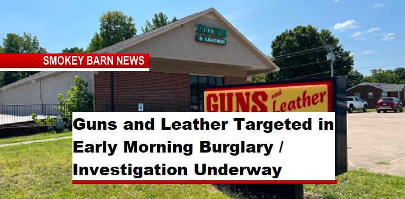 Guns and Leather Targeted in Early Morning Burglary / Investigation Underway