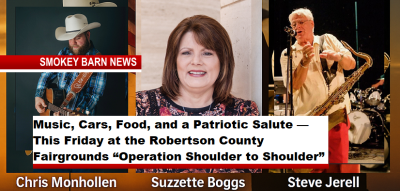 Music, Cars, Food, and a Patriotic Salute (This Friday Robertson County Fairgrounds) “Operation Shoulder to Shoulder”