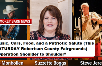 Music, Cars, Food, and a Patriotic Salute (This SATURDAY Robertson County Fairgrounds) “Operation Shoulder to Shoulder”