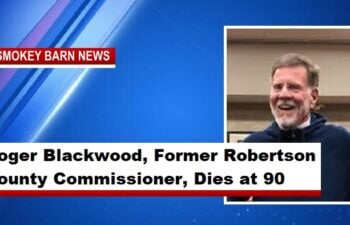 Roger Blackwood, Former Robertson County Commissioner, Dies at 90
