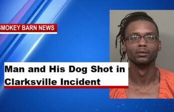 Man and His Dog Shot in Clarksville Incident