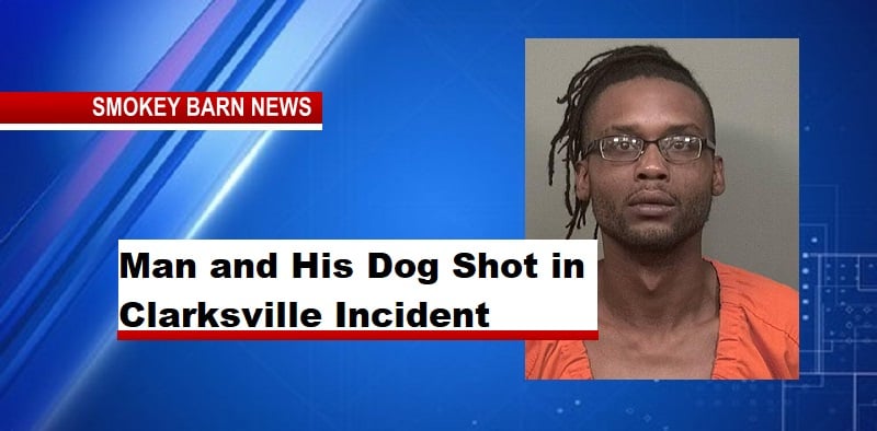 Man and His Dog Shot in Clarksville Incident
