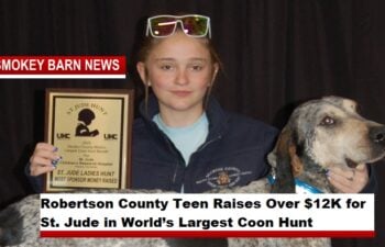 Robertson County Teen Raises Over $12K for St. Jude in World’s Largest Coon Hunt