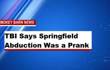 TBI Says Springfield Abduction Was a Prank