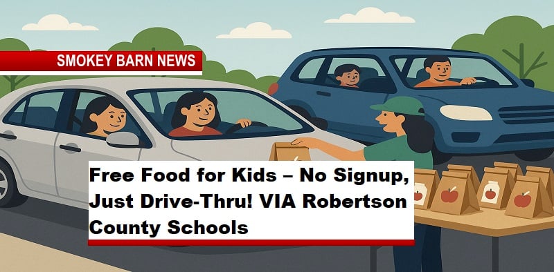 Free Food for Kids – No Signup, Just Drive-Thru! VIA Robertson County Schools