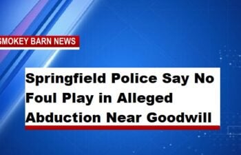 Springfield Police Say No Foul Play in Alleged Abduction Near Goodwill