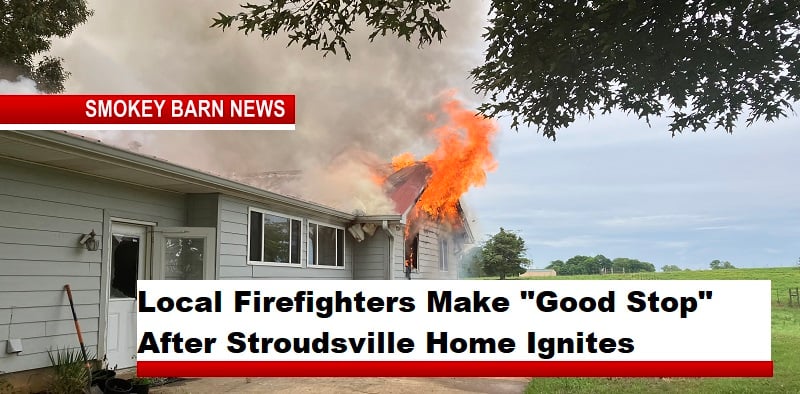 Local Firefighters Make "Good Stop" After Stroudsville Home Ignites
