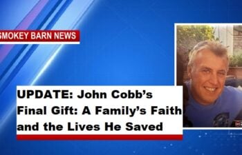 UPDATE: John Cobb’s Final Gift: A Family’s Faith and the Lives He Saved