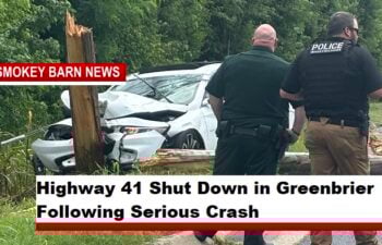 Highway 41 Shut Down in Greenbrier Following Serious Crash