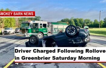 Driver Charged Following Rollover in Greenbrtier Saturday Morning