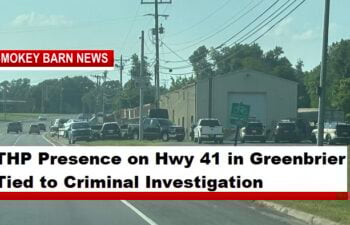THP Presence on Hwy 41 in Greenbrier Tied to Criminal Investigation