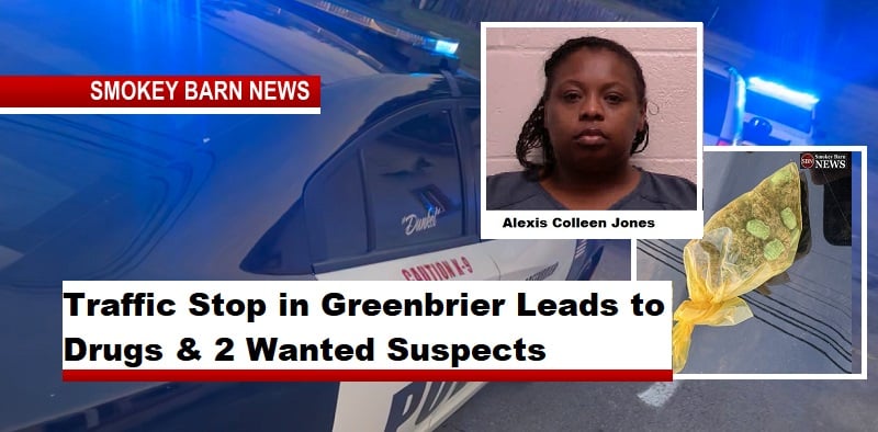 Traffic Stop in Greenbrier Leads to Drugs & 2 Wanted Suspects