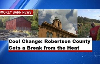 Cool Change: Robertson County Gets a Break from the Heat