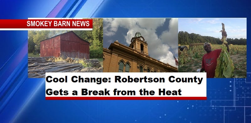 Cool Change: Robertson County Gets a Break from the Heat