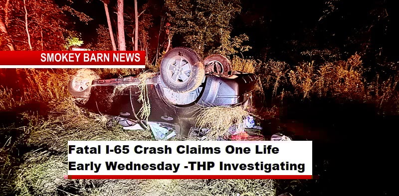 Fatal I-65 Crash Claims One Life Early Wednesday -THP Investigating