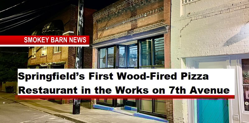 Springfield’s First Wood-Fired Pizza Restaurant in the Works on 7th Avenue