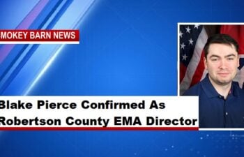 Blake Pierce Confirmed As Robertson County EMA Director