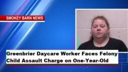 Greenbrier Daycare Worker Faces Felony Child Assault Charge on One-Year-Old