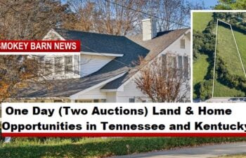 One Day (Two Auctions) Land & Home Opportunities in Tennessee and Kentucky