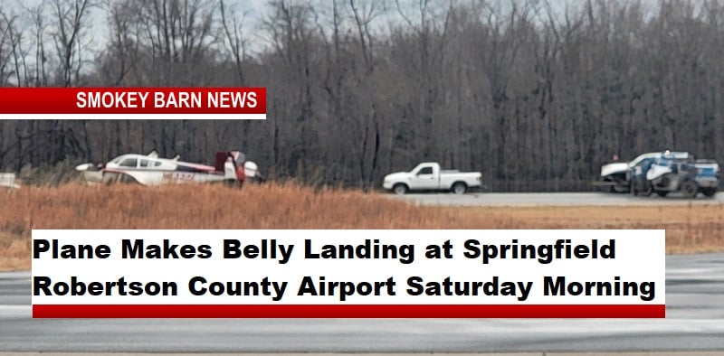 Plane Makes Belly Landing at Springfield Robertson County Airport Saturday Morning