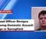 Portland Officer Resigns Following Domestic Assault Charge in Springfield 