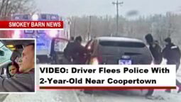 VIDEO: Driver Flees Police With 2-Year-Old Near Coopertown CHARGED