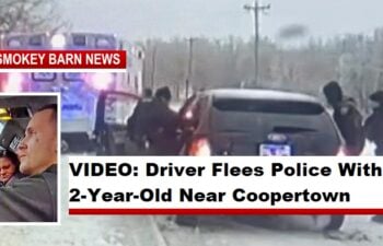 VIDEO: Driver Flees Police With 2-Year-Old Near Coopertown CHARGED