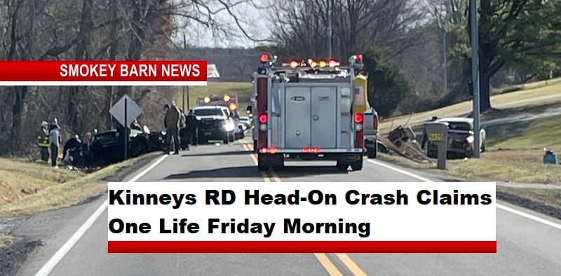 Kinneys RD Head-On Crash Claims One Life Friday Morning