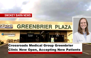 Crossroads Medical Group Greenbrier Clinic Now Open, Accepting New Patients
