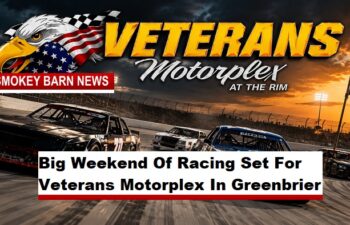 Big Weekend Of Racing Set For Veterans Motorplex In Greenbrier