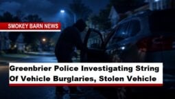 Greenbrier Police Investigating String Of Vehicle Burglaries, Stolen Vehicle