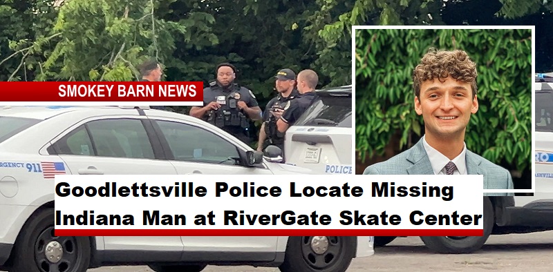 Goodlettsville Police Locate Missing Indiana Man at RiverGate Skate Center