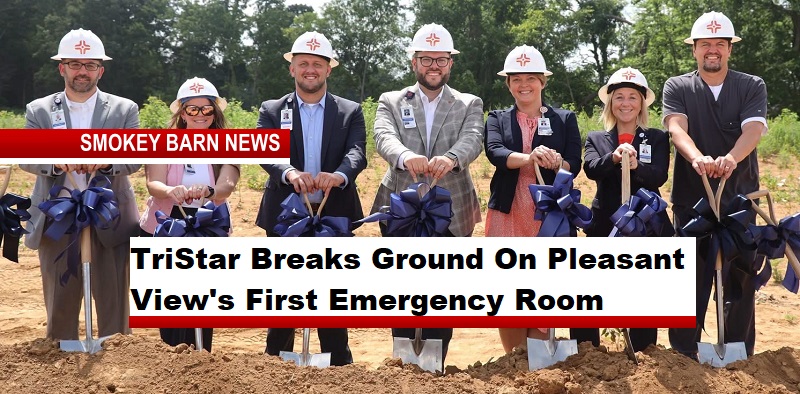 TriStar Breaks Ground On Pleasant View's First Emergency Room