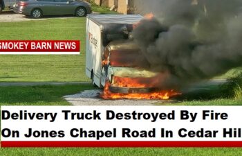 Delivery Truck Destroyed By Fire On Jones Chapel Road In Cedar Hill