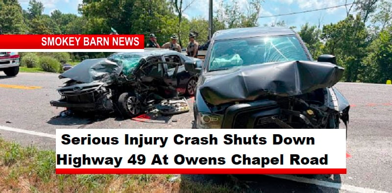  Serious Injury Crash Shuts Down Highway 49 At Owens Chapel Road