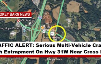 TRAFFIC ALERT: Serious Multi-Vehicle Crash With Entrapment On Hwy 31W Near Cross Plains