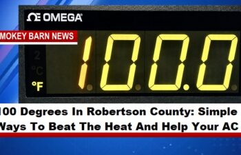 100 Degrees In Robertson County: Simple Ways To Beat The Heat And Help Your AC
