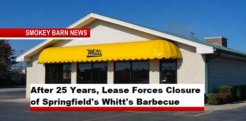 After 25 Years, Lease Forces Closure of Springfield's Whitt's Barbecue