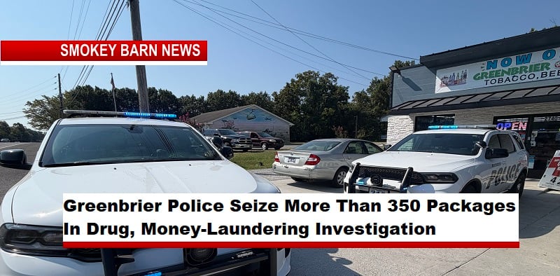 Greenbrier Police Seize More Than 350 Packages In Drug, Money-Laundering Investigation